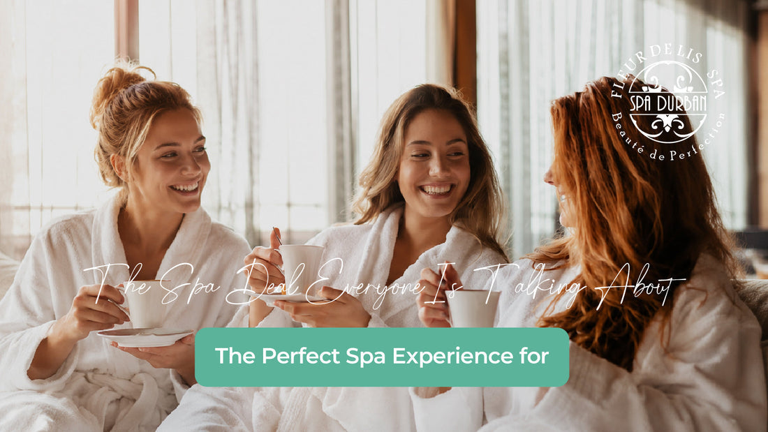 The Spa Deal Everyone Is Talking About: The Perfect Spa Experience for Couples & Groups