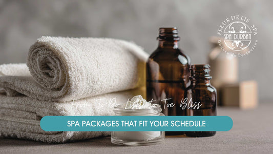 Relaxing spa packages at Fleur de Lis Spa Durban featuring folded towels, essential oils, and calming treatment essentials.