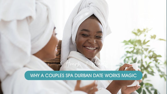 2 Hours, 2 Hearts: Why a Couples Spa Durban Date Works Magic