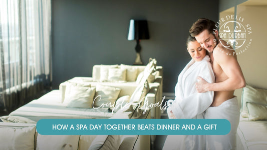 Couple Goals: How a Spa Day Together Beats Dinner and a Gift