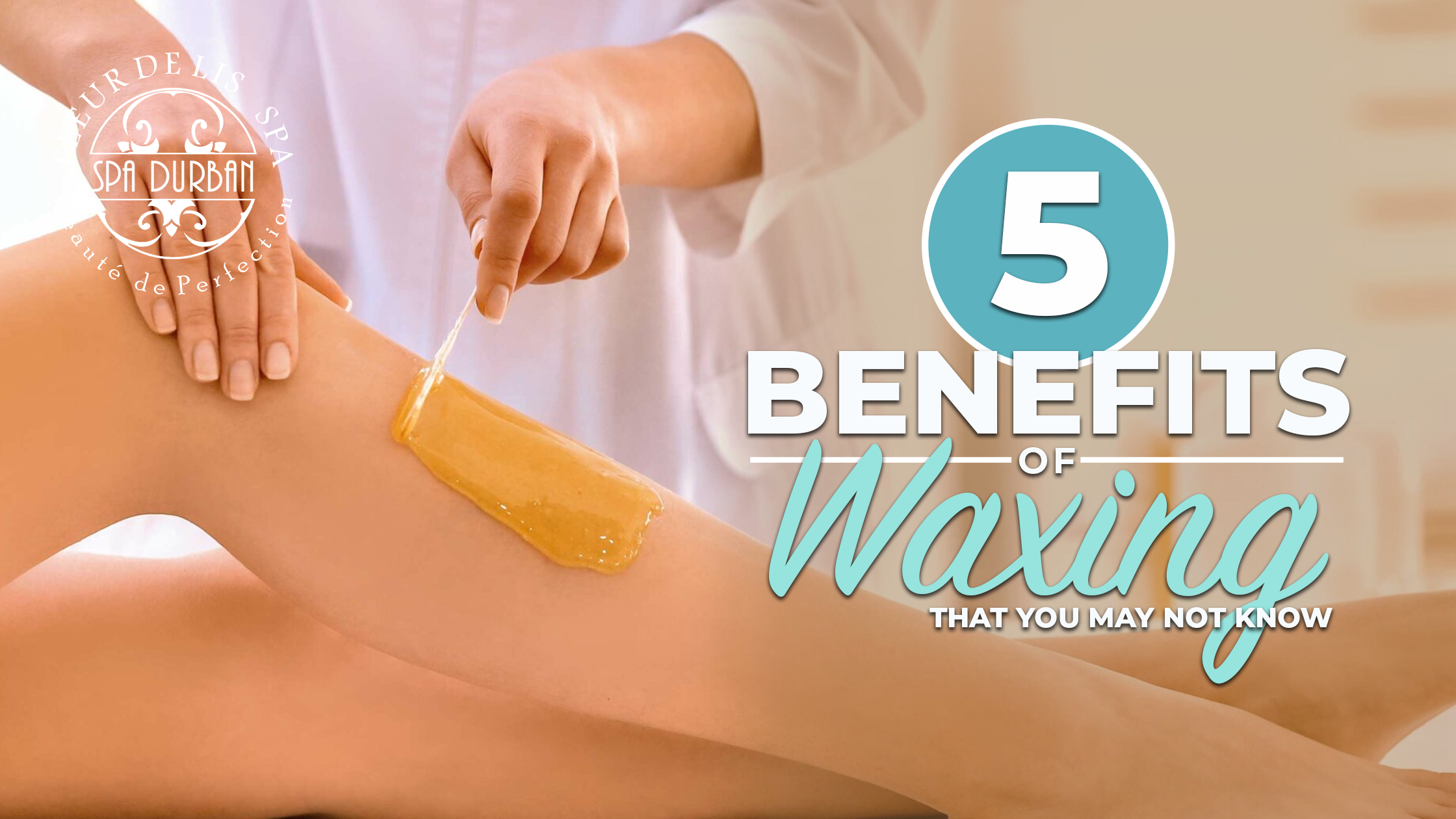 5 Benefits of Waxing That You May Not Know