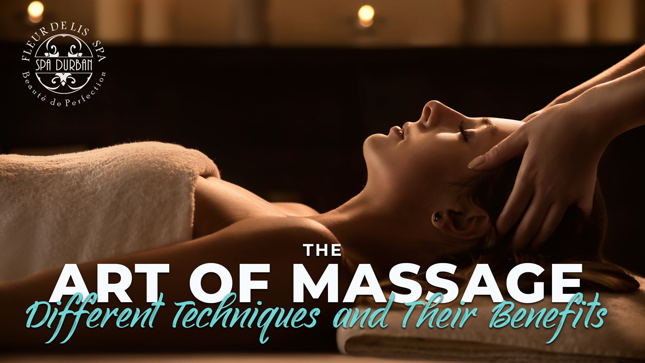 The Art of Massage: Different Techniques and Their Benefits