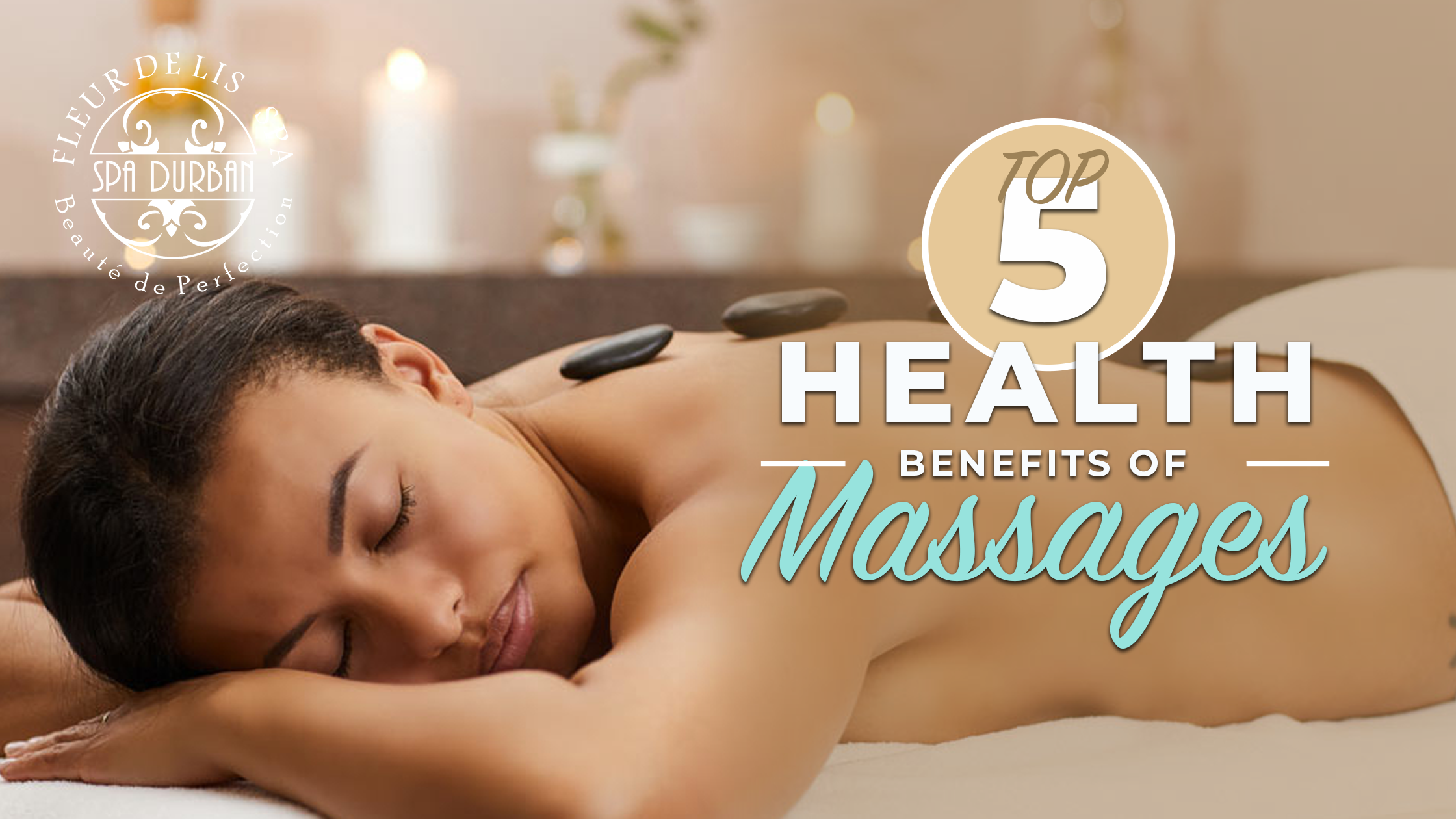 Top 5 Health Benefits of Massages
