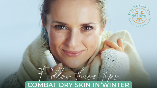 How to Combat Dry Skin in Winter