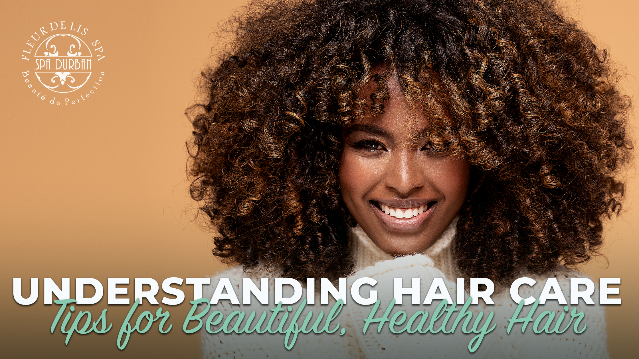 Understanding Hair Care: Tips for Beautiful, Healthy Hair