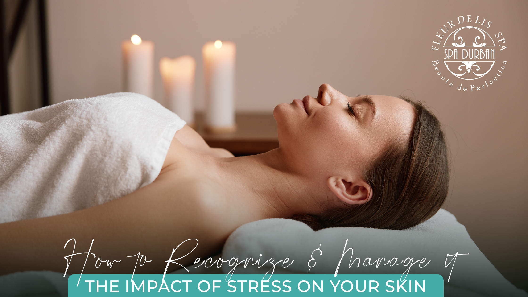 The Impact of Stress on Your Skin: How to Recognize and Manage It