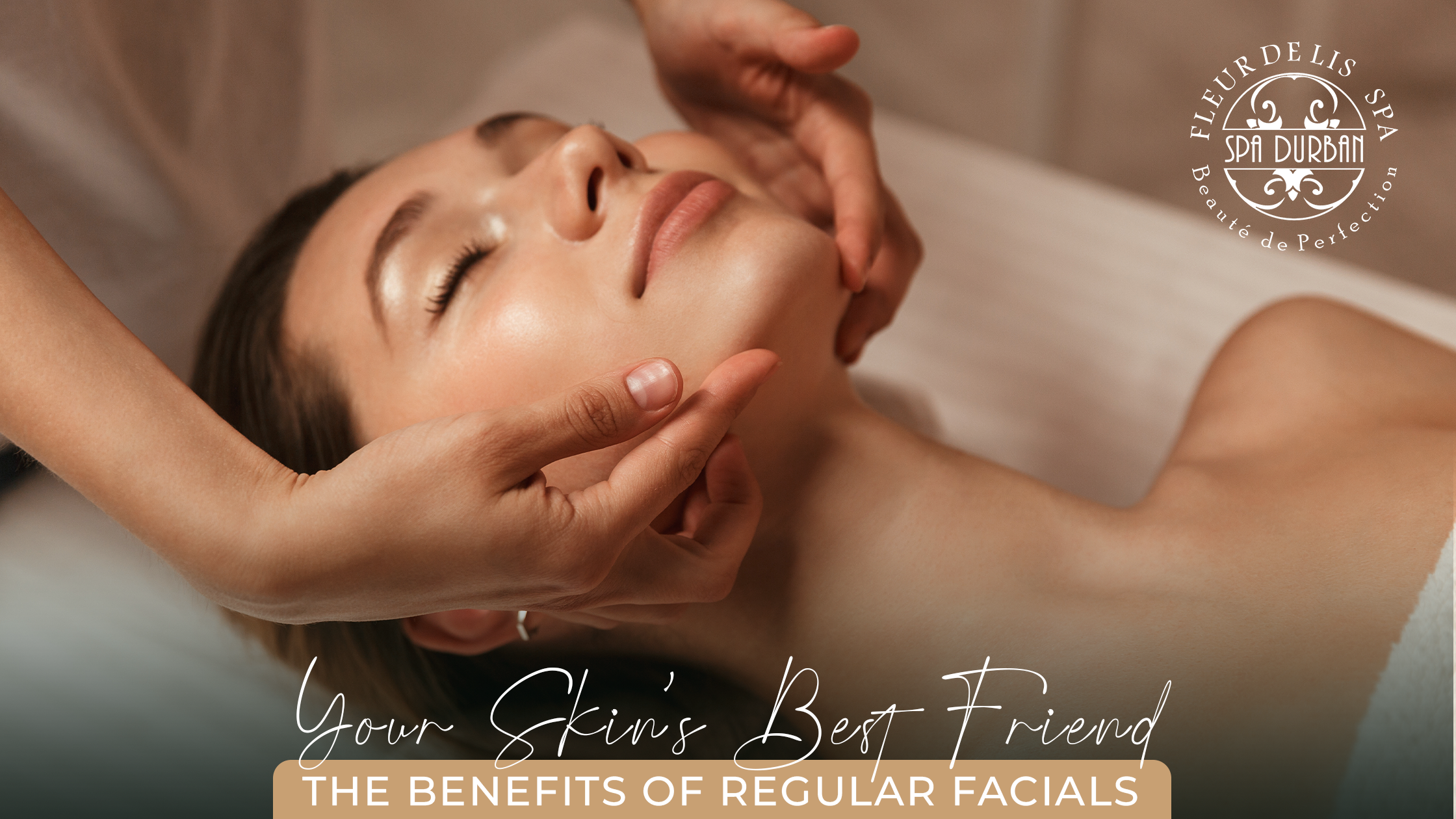Your Skin's Best Friend: The Benefits of Regular Facials