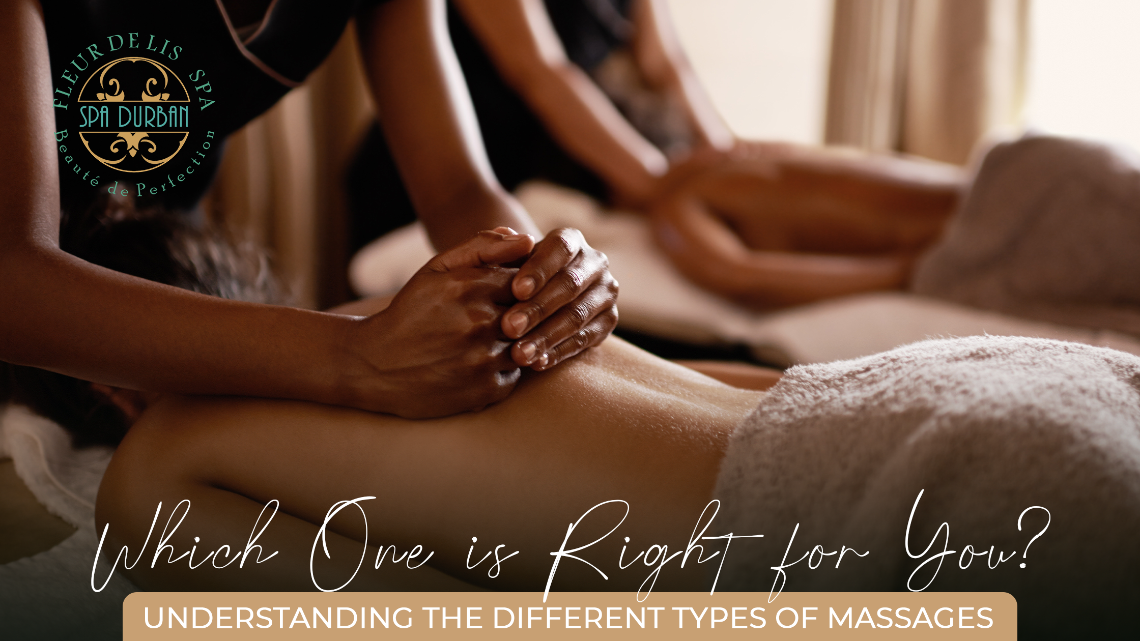 Understanding the Different Types of Massages: Which One is Right for You?