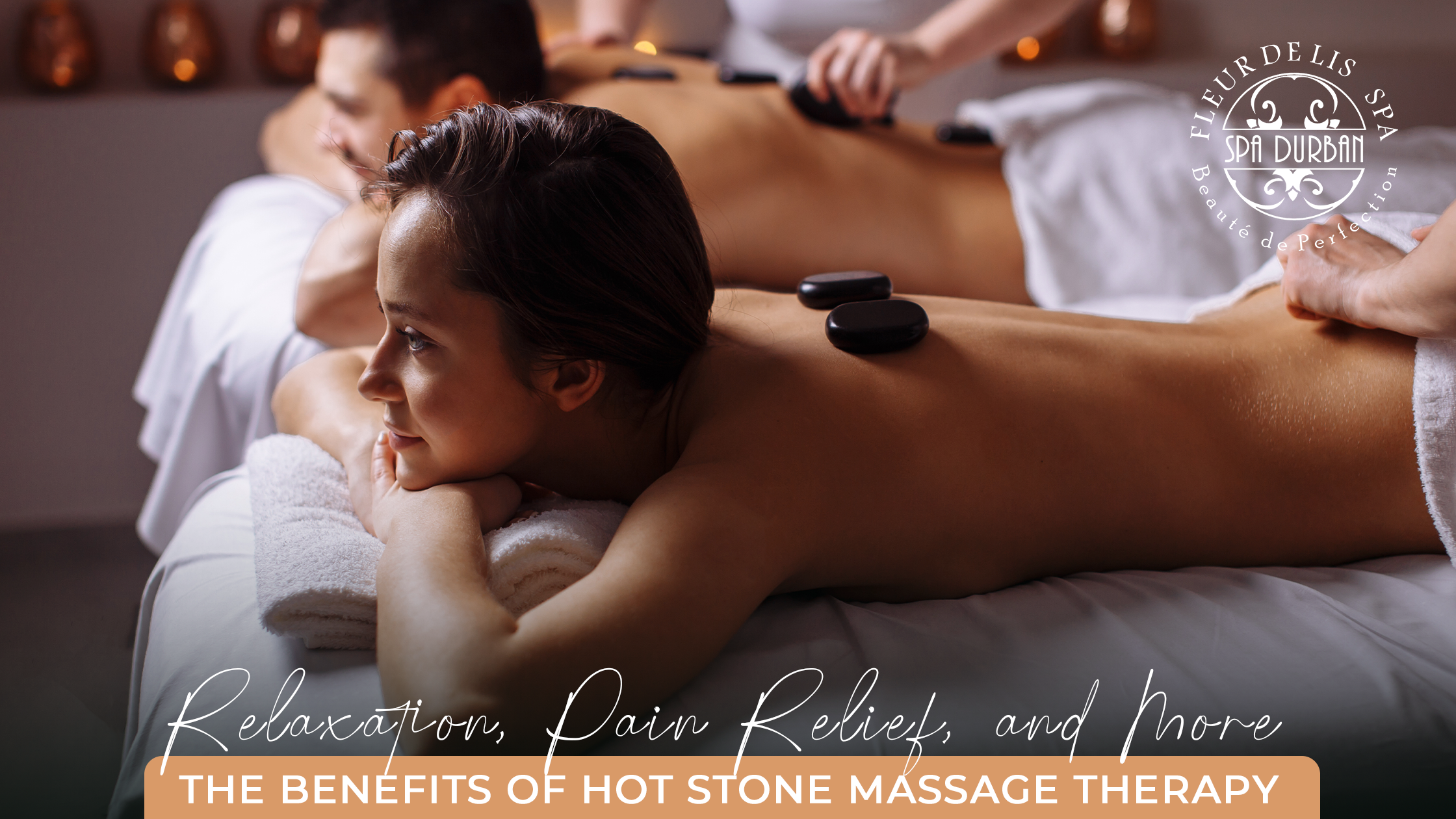 The Benefits of Hot Stone Massage Therapy: Relaxation, Pain Relief, and More