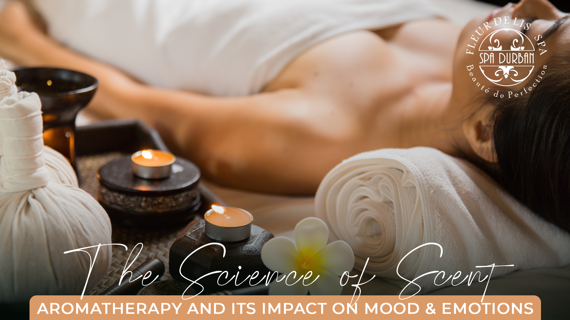 The Science of Scent: Aromatherapy and Its Impact on Mood and Emotions