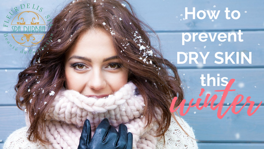 How to Prevent Dry Skin This Winter