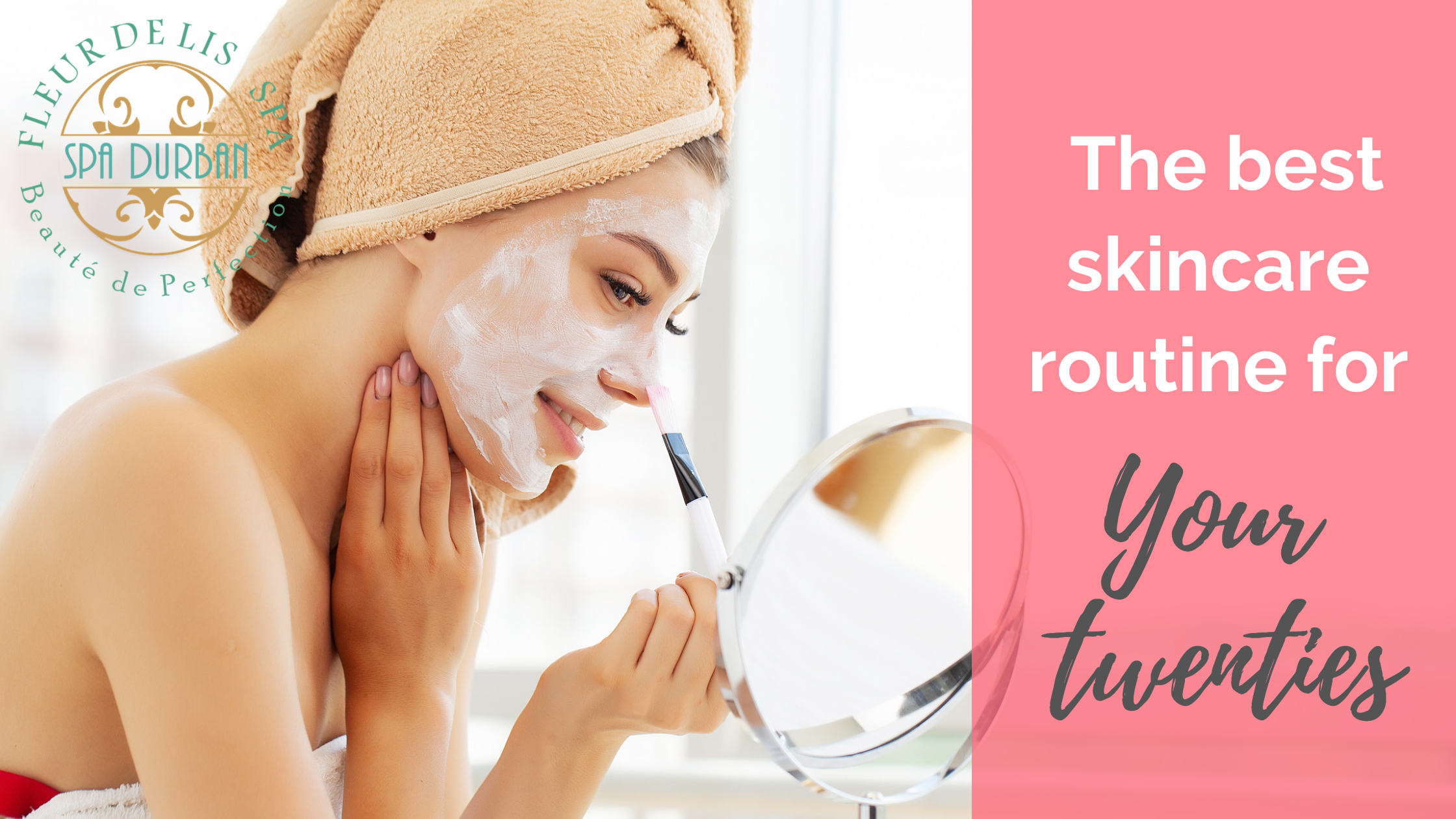 The Best Skincare Routine for Your Twenties