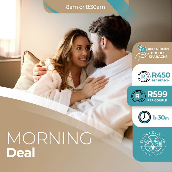 Morning Deal-1h30mins with Comp Add ons